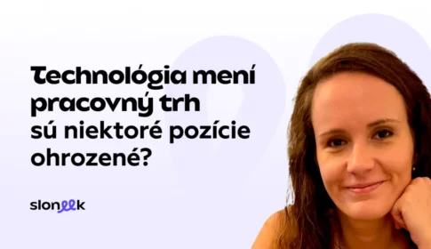 Technológia mení pracovný trh – sú niektoré pozície ohrozené umelou inteligenciou? - foto autorky